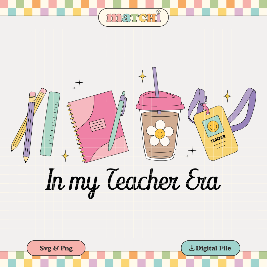 In my Teacher Era PNG SVG | Teacher Stuff Sublimation | Back to School Tshirt Design