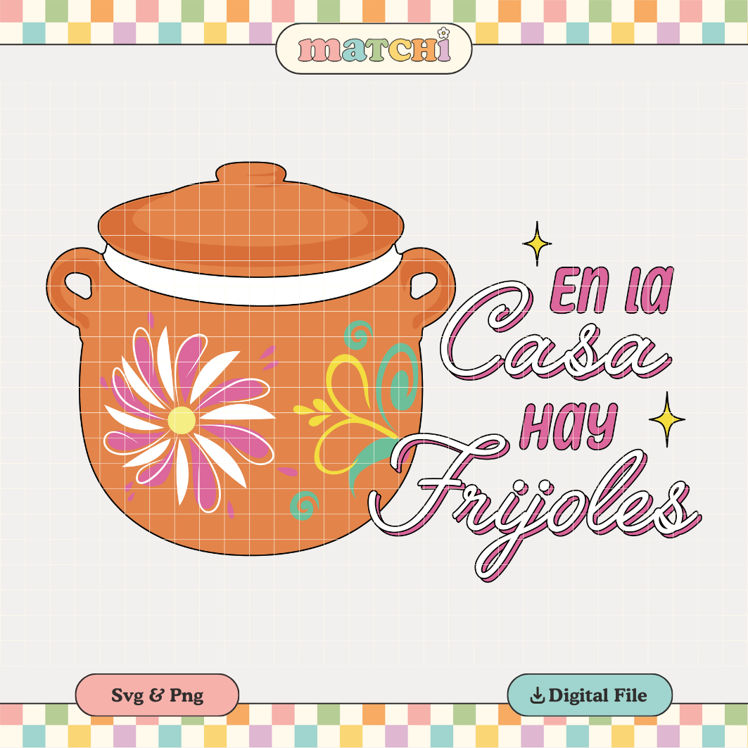 En La Casa Hay Frijoles PNG SVG | Spanish Hispanic Sublimation | Latina Tshirt Design