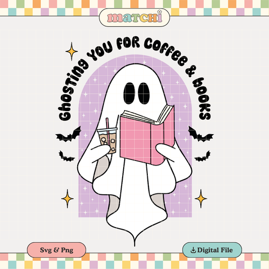 Ghosting You for Coffee & Books PNG SVG | Bookish Sublimation | Spooky Tshirt Design