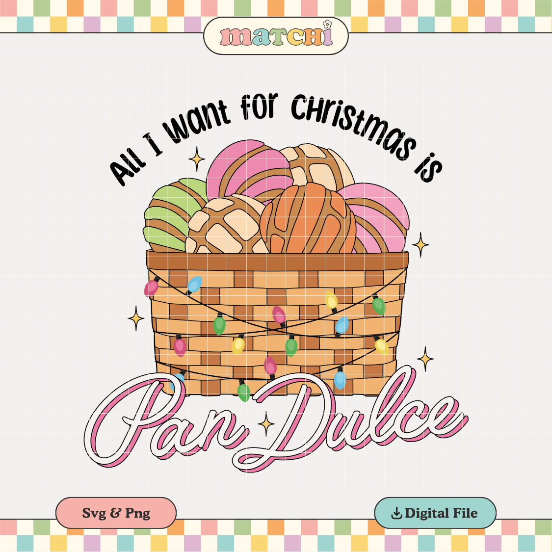 I Want for Christmas Pan Dulce PNG SVG | Navidad Sublimation | Hispanic Tshirt Design