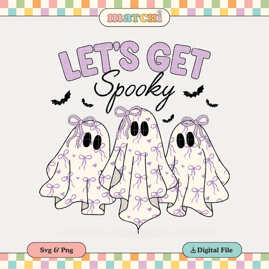 Let's Get Spooky PNG SVG | Cute Girly Ghosts Sublimation | Halloween Tshirt Design