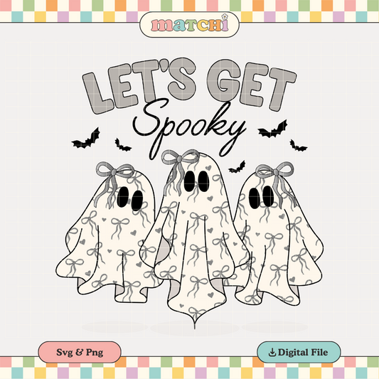 Let's Get Spooky PNG SVG | Cute Girly Ghosts Sublimation | Halloween Tshirt Design