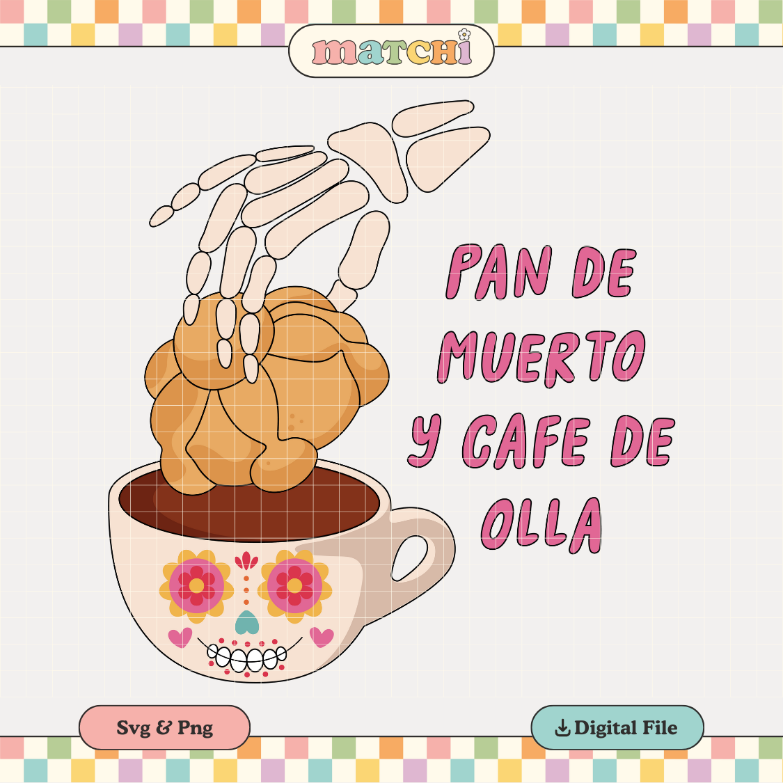 Pan de Muerto Y Cafe de Olla PNG SVG | Dia De Muertos Sublimation | Tshirt Design