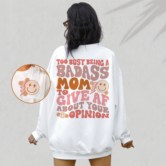 DTF Transfer Too Busy Being a Badass Mom | Mother's Day