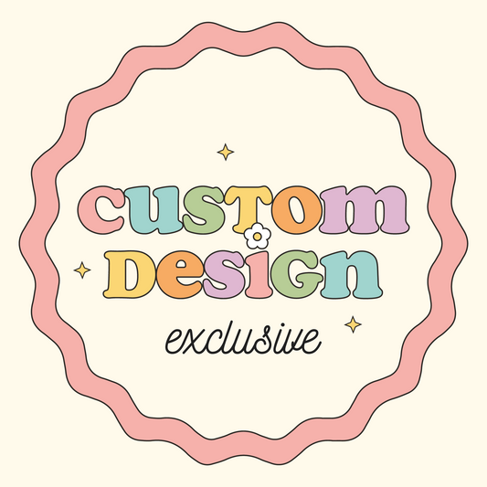 Custom Design (Exclusive)