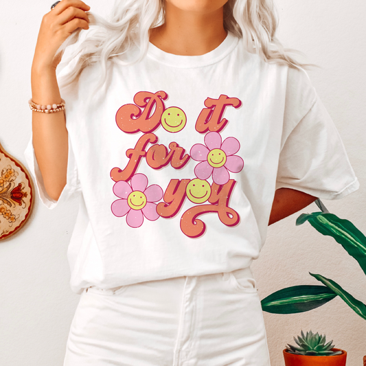 Do It For You PNG SVG | Inspirational Sublimation | Retro Self Love T shirt Design