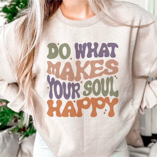 DTF Transfer Do What Makes Your Soul Happy | Retro Positive