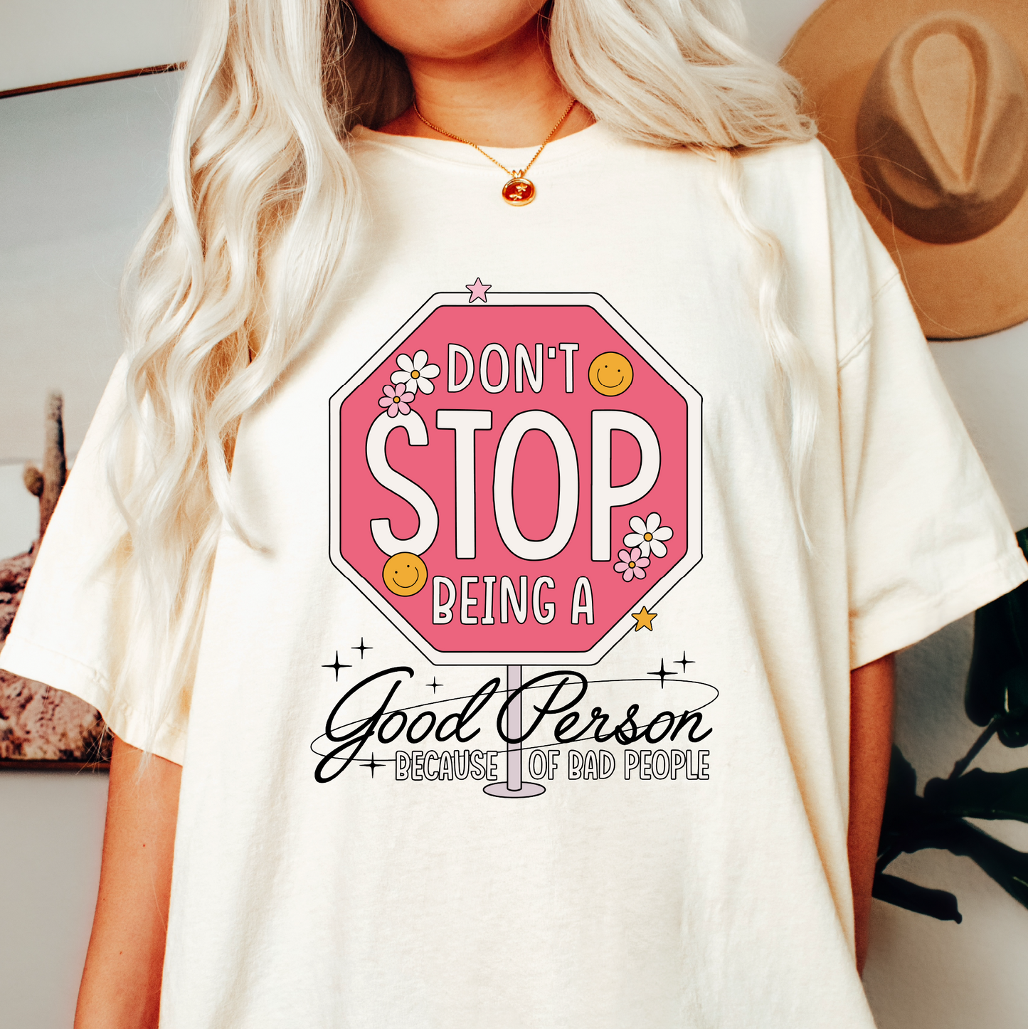 Don't Stop Being a Good Person PNG SVG | Be Kind Sublimation | Positive Tshirt Design