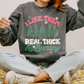DTF Transfer I Like Them Real Thick and Sprucy  | Retro Christmas |