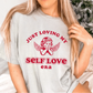 DTF Transfer Just Loving My Self Love Era | Valentines Day