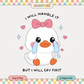 I will Handle It But I Will Cry First | Mental Health PNG & SVG