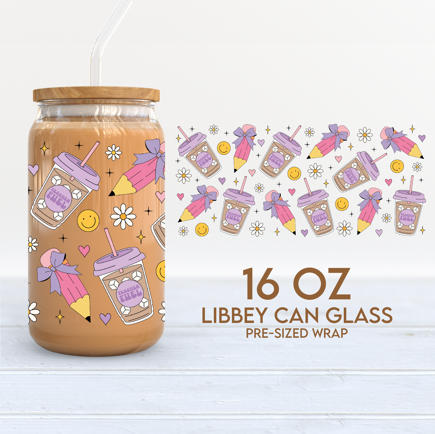 Teacher Fuel Cup Wrap | Back to School 16oz Libbey Can Glass | Coffee PNG SVG