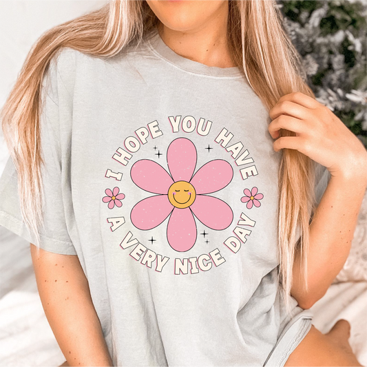 Have a Very Nice Day PNG SVG | Smile Flower Sublimation | Trendy Positive Tshirt Design