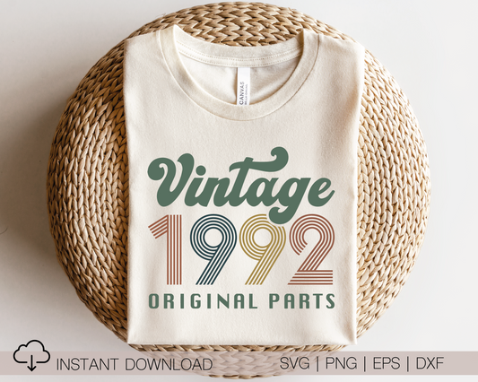 Vintage 1992 Original Parts SVG PNG | Birthday Sublimation | T shirt Design Cut file