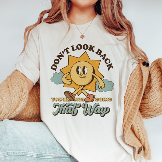 Don't Look Back You're Not Going That Way PNG SVG | Retro Sublimation | T shirt Design