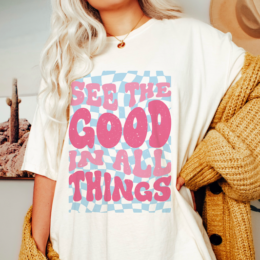 See The Good in All Things PNG SVG | Inspirational Sublimation | Retro T shirt Design