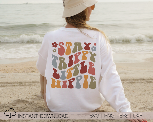 Stay Trippy Little Hippie SVG PNG | Groovy Sublimation | Inspirational | Retro Vintage T shirt Design
