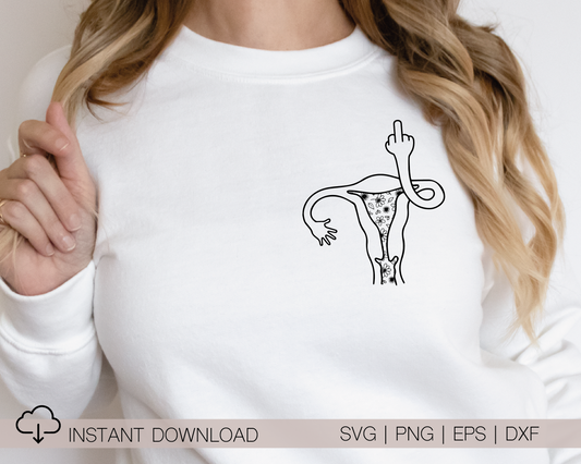Uterus Finger SVG PNG | Middle Finger | Floral Uterus | Feminist T shirt Design Cut File