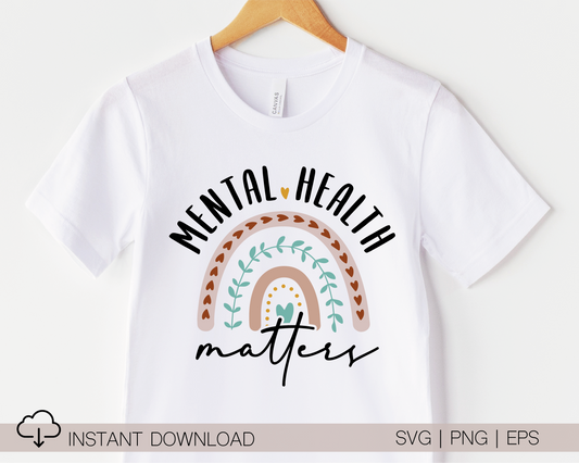 Mental Heath Matters SVG PNG | Rainbow Sublimation | Self Care T shirt Design Cut file