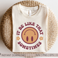 It be Like That Sometimes SVG PNG | Smile Face Sublimation | Groovy Retro Vintage T shirt Design