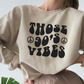 Those 90's Vibes SVG PNG | Hippie Groovy Sublimation | Good Vibes | Retro Vintage T shirt Design